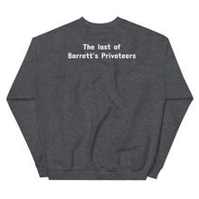 Load image into Gallery viewer, Last of Barrett's Privateers Sea Shanty Unisex Sweatshirt