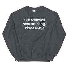 Load image into Gallery viewer, Nautical Songs Sea Shanty Unisex Sweatshirt