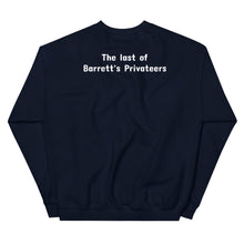 Load image into Gallery viewer, Last of Barrett's Privateers Sea Shanty Unisex Sweatshirt