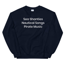 Load image into Gallery viewer, Nautical Songs Sea Shanty Unisex Sweatshirt