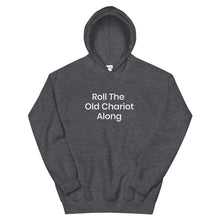 Load image into Gallery viewer, Roll the Old Chariot Along Sea Shanty Unisex Hoodie