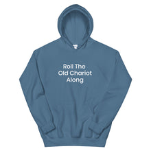 Load image into Gallery viewer, Roll the Old Chariot Along Sea Shanty Unisex Hoodie