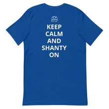 Load image into Gallery viewer, Keep Calm and Shanty On Sea Shanty Unisex T-Shirt