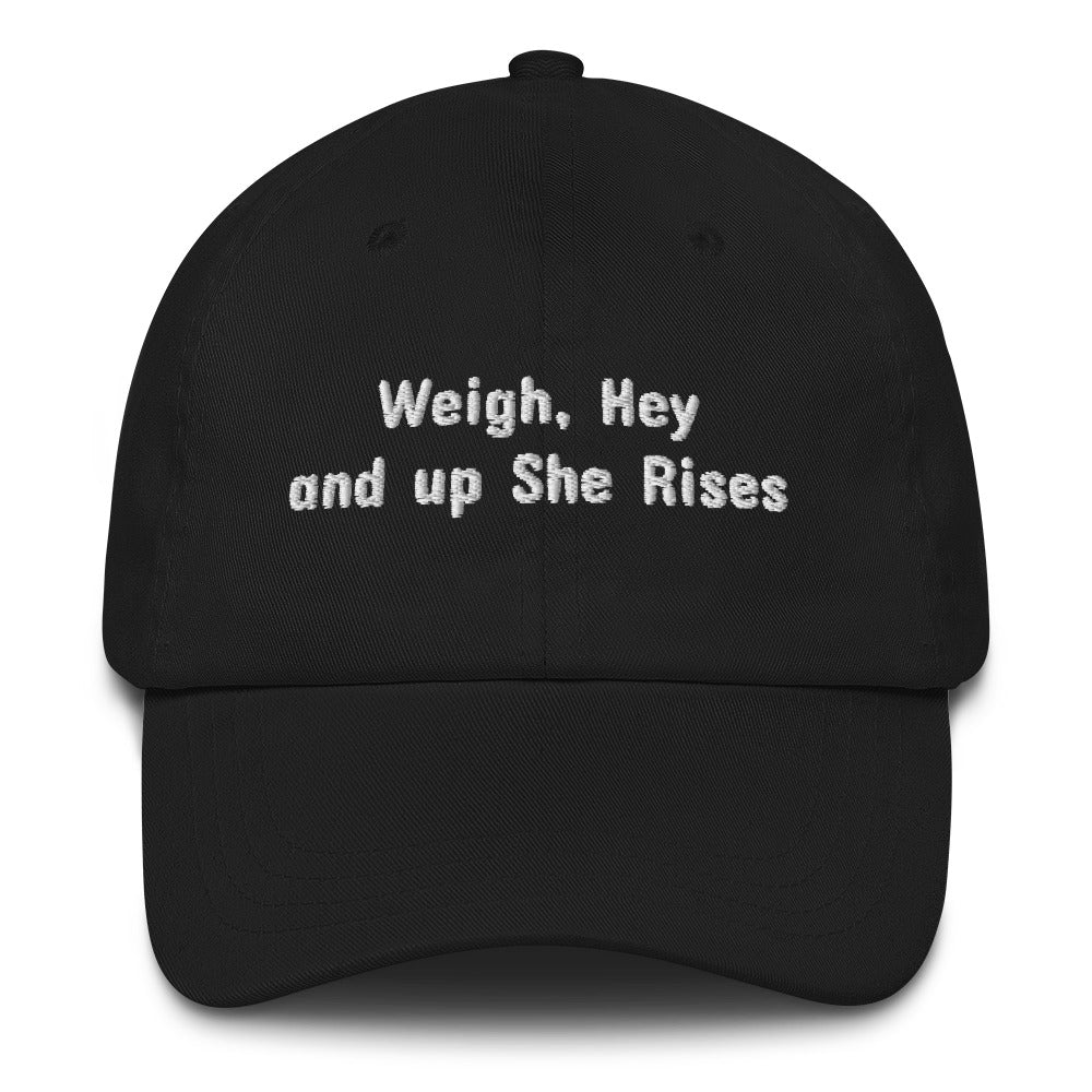 Weigh, Hey and up She Rises Unisex Sea Shanty Hat