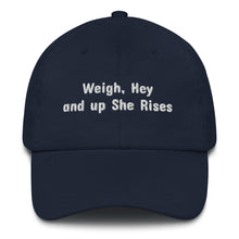 Load image into Gallery viewer, Weigh, Hey and up She Rises Unisex Sea Shanty Hat
