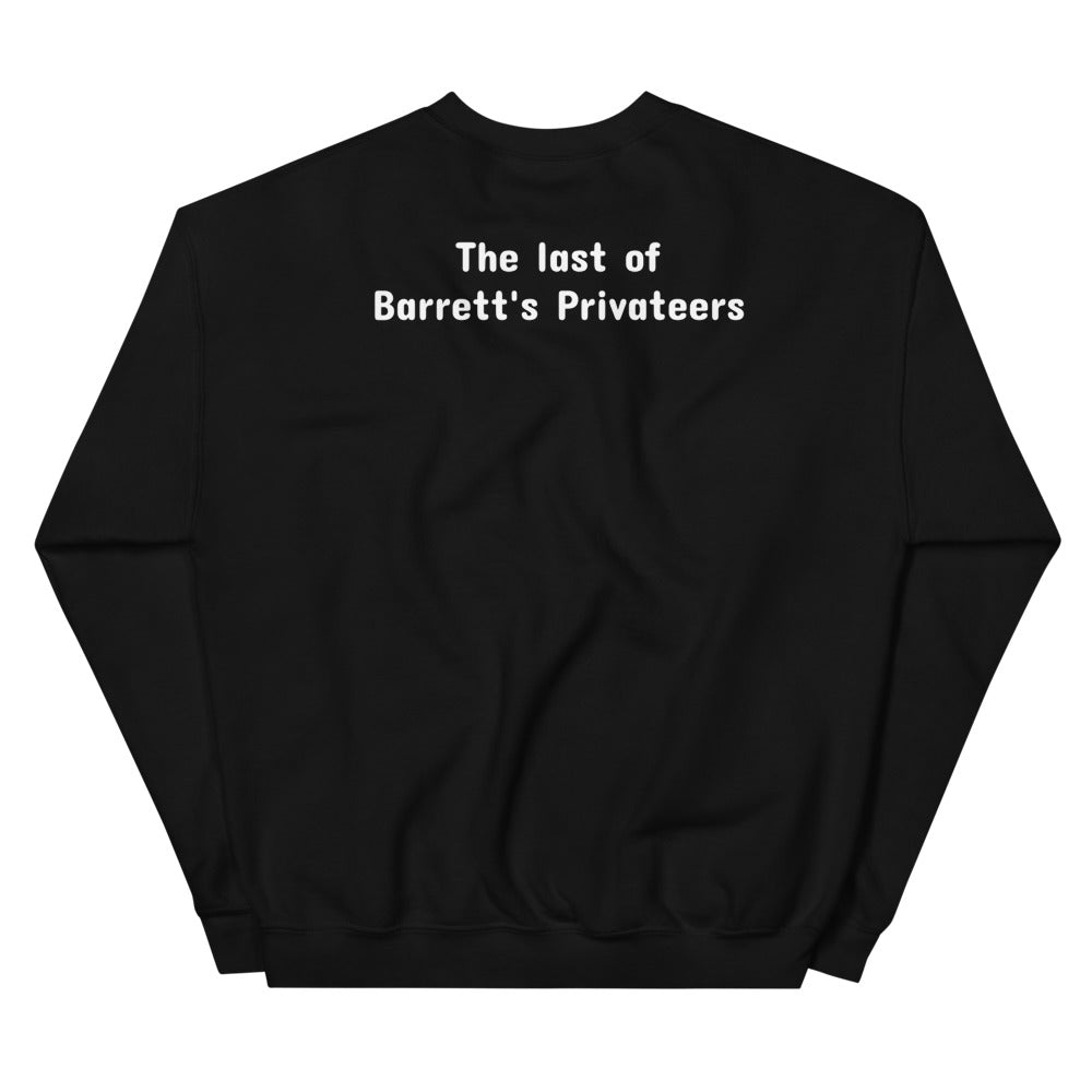 Last of Barrett's Privateers Sea Shanty Unisex Sweatshirt