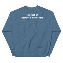 Load image into Gallery viewer, Last of Barrett&#39;s Privateers Sea Shanty Unisex Sweatshirt
