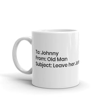 Load image into Gallery viewer, Leave Her Johnny Leave Her Sea Shanty Mug
